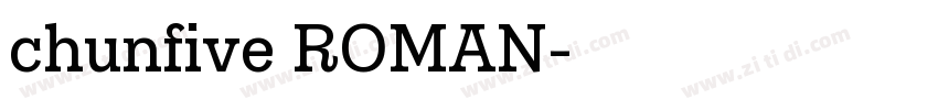 chunfive ROMAN字体转换